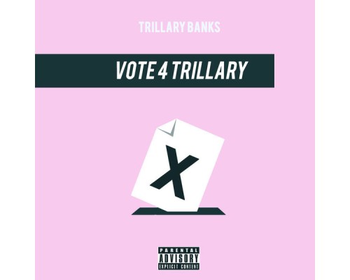 Trillary Banks - Vote 4 Trillary