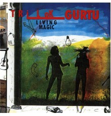 Trilok Gurtu - Living Magic