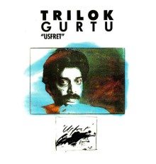 Trilok Gurtu - Usfret