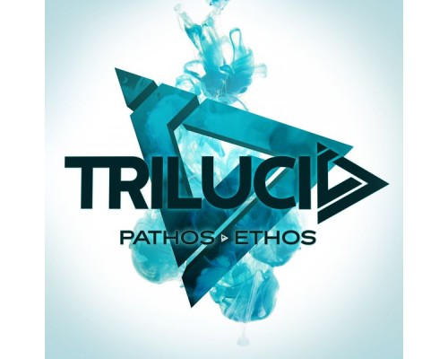 Trilucid - Pathos, Ethos