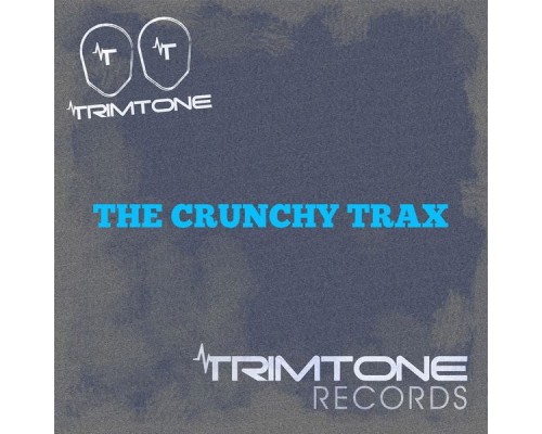 Trimtone - The Crunchy Trax