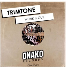 Trimtone - Work It Out