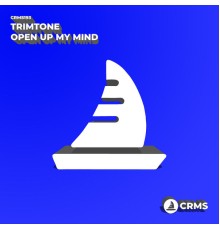 Trimtone - Open Up My Mind