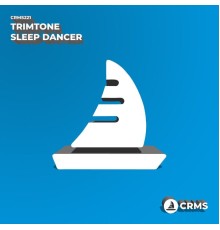 Trimtone - Sleep Dancer