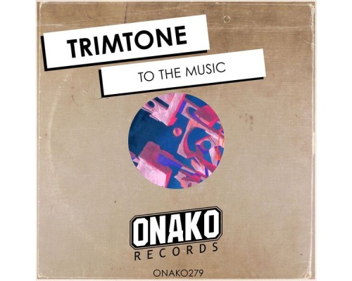 Trimtone - To The Music