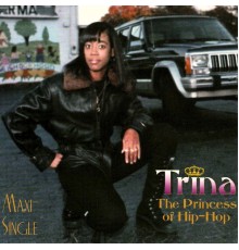 Trina - The Princess of Hip-Hop