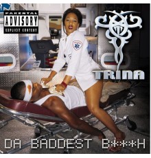 Trina - Da Baddest Bitch