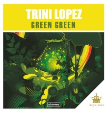 Trini Lopez - Green Green