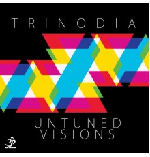 Trinodia - Untuned Visions