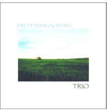 Trio - Pretending Nothing