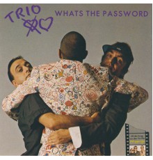 Trio - Whats The Password