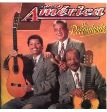 Trio América - Me Recordarás