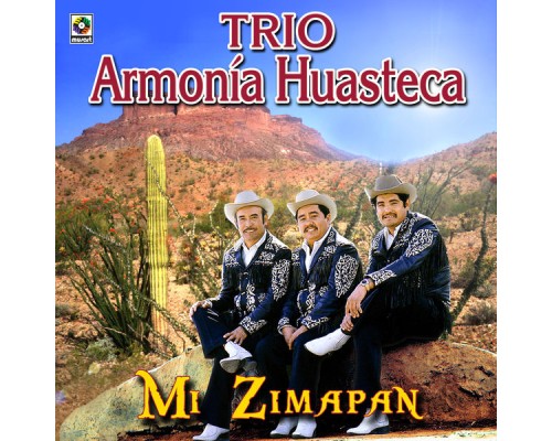 Trio Armonia Huasteca - Mi Zimapan