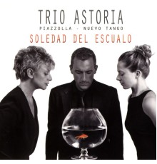 Trio Astoria, Félicien Brut, Nina Skopek, Brigitte Coissard - Soledad del Escualo