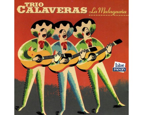 Trio Calaveras - La Malagueña