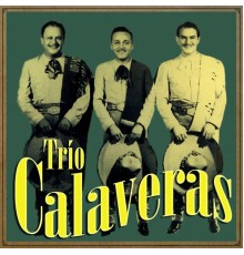 Trio Calaveras - Trío Calaveras