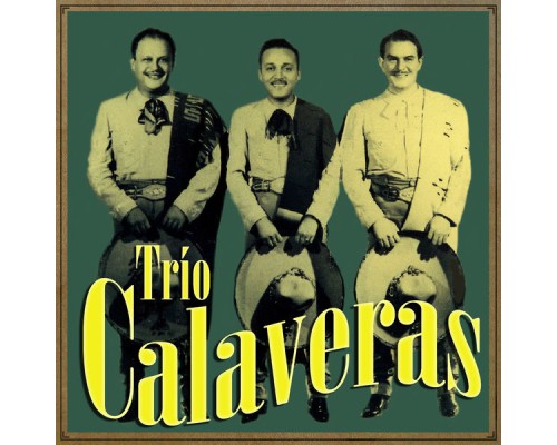 Trio Calaveras - Trío Calaveras