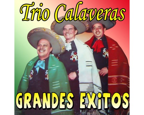 Trio Calaveras - Grandes Exitos