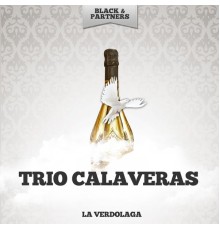 Trio Calaveras - La Verdolaga