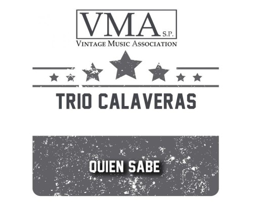 Trio Calaveras - Quien Sabe