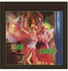 Trio Caribe - Trio Caribe