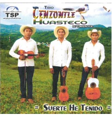 Trio Cenzontle Huasteco - Suerte He Tenido