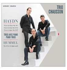 Trio Chausson - Haydn & Hummel : Piano Trios