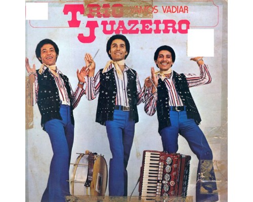 Trio Juazeiro - Vamos Vadiar