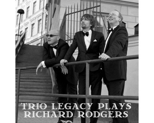 Trio Legacy - Plays Richard Rodgers