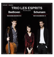 Trio Les Esprits - Beethoven & Schumann : Trios avec piano