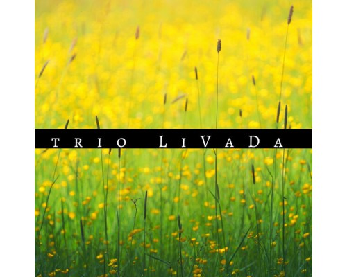 Trio LiVaDa - Trio Livada