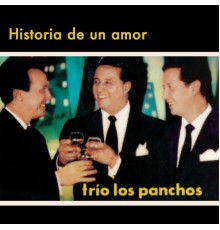 Trio Los Panchos - Historia De Un Amor