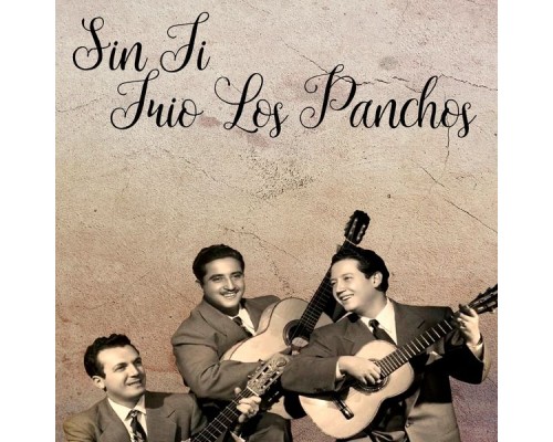 Trio Los Panchos - Sin Ti