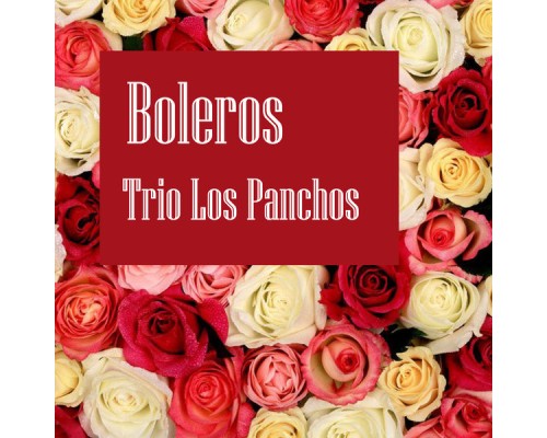 Trio Los Panchos - Boleros