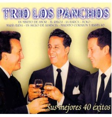 Trio Los Panchos - Sus Mejores 40 Éxitos