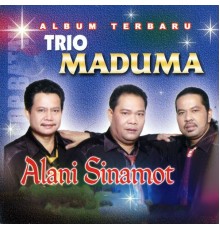 Trio Maduma - Alani Sinamot