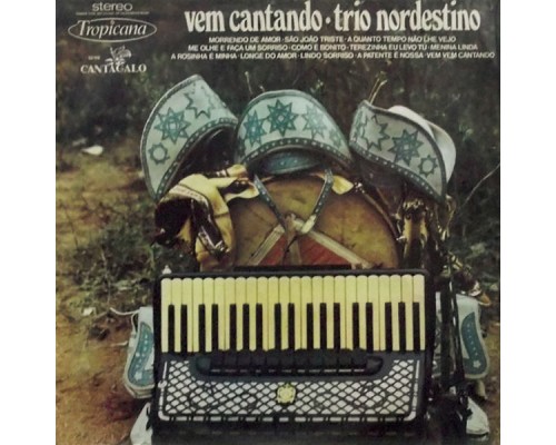 Trio Nordestino - Vem Cantando