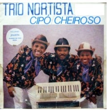 Trio Nortista - Cipó Cheiroso