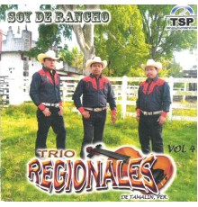 Trio Regionales - Soy de Rancho