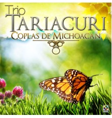 Trio Tariacuri - Coplas De Michoacán