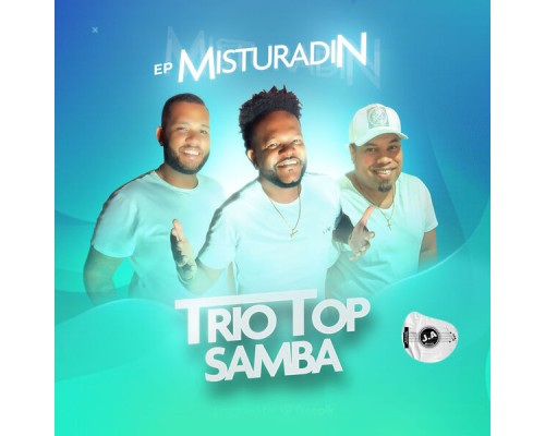 Trio Top Samba - Misturadin