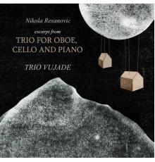 Trio Vujade - Nikola Resanovic: Excerpt from Trio for Oboe, Cello and Piano (Niss/Nmh Student Project)