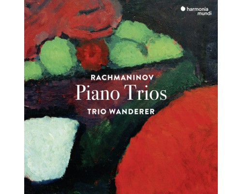 Trio Wanderer - Rachmaninov : Piano Trios