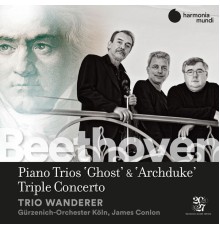 Trio Wanderer - Beethoven: Piano Trios No. 5 "Ghost", No. 7 "Archduke" & Triple Concerto