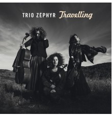 Trio Zéphyr - Travelling