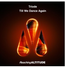 Triode - Till We Dance Again