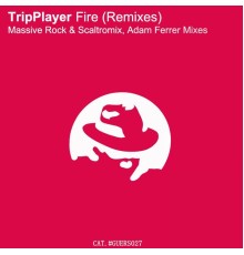 TripPlayer - Fire (Remixes)