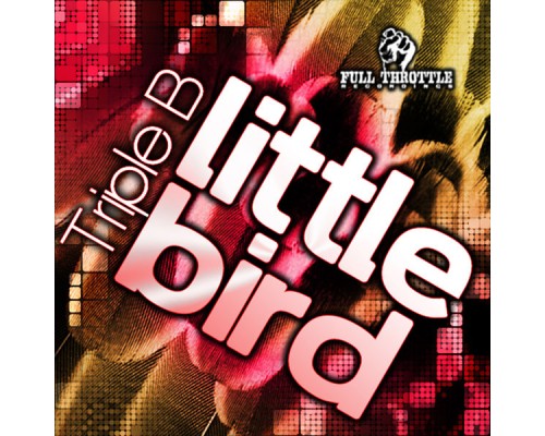 Triple Be - Little Bird