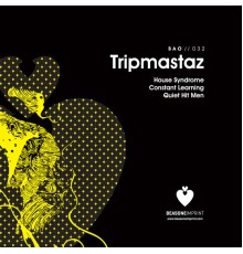 Tripmastaz - House Syndrome