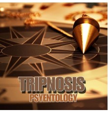 Tripnosis - Psyentology